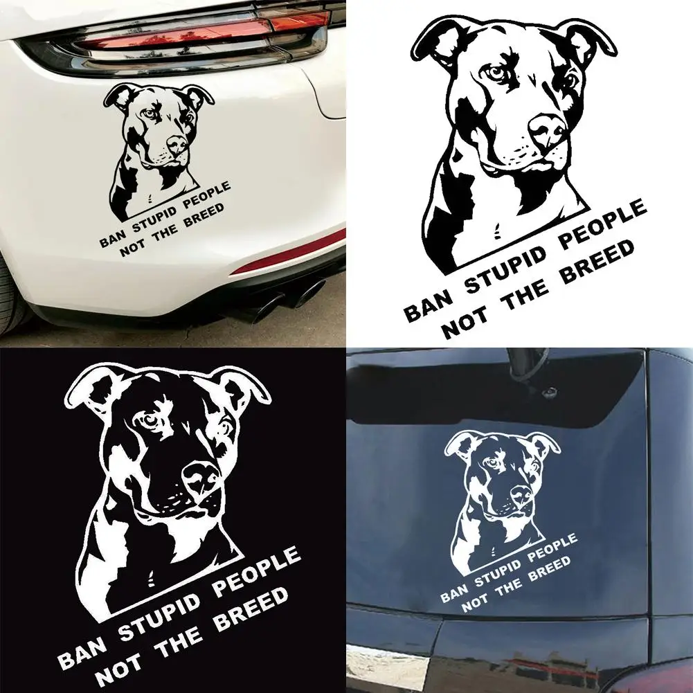 

Ban Stupid People Not Breed Pitbull Auto Car Styling Sticker Body Window Decal