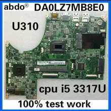 Материнская плата abdo DA0LZ7MB8E0 для ноутбука lenovo U310, материнская плата 90000280, процессор i5 3317U DDR3, тестовая работа