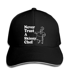 Мужская бейсбольная Кепка Never Trust A Skinny Chef Cook NoveltyGift, забавная бейсболка, новинка t wo men