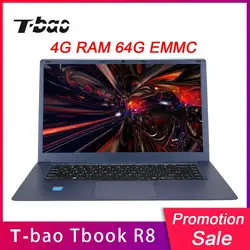 T-Бао Tbook R8 ноутбуки 15,6 дюймов 4 GB DDR3 Оперативная память 64 GB EMMC ноутбуки Тетрадь 1080 P Full HD Экран для Intel Cherry Trail X5-Z8350