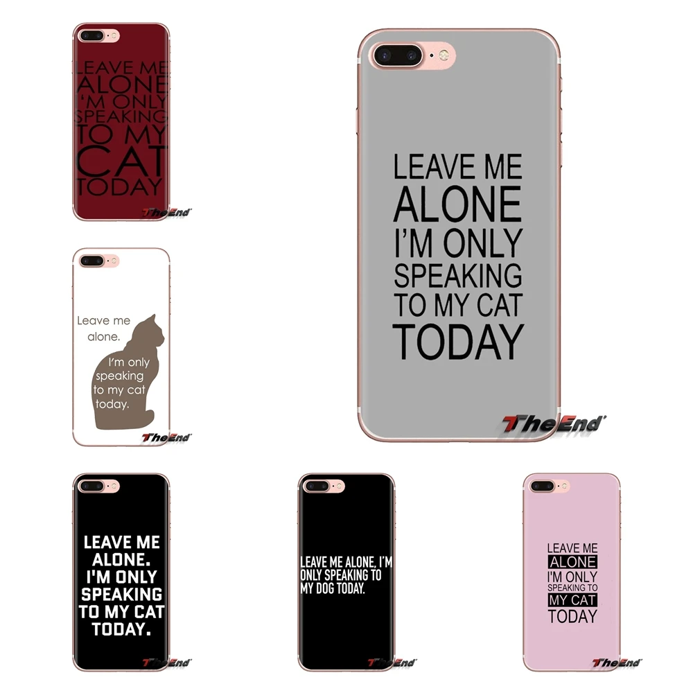 TPU Transparent Cases Leave me alone speaking to my cat today For Samsung Galaxy A3 A5 A7 A9 A8 Star A6 Plus 2018 2015 2016 2017 |