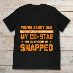 GILDAN 2019 бренд You're About One Smart Ass комментарий вдали от того, чтобы быть моим созвездием Мужская футболка
