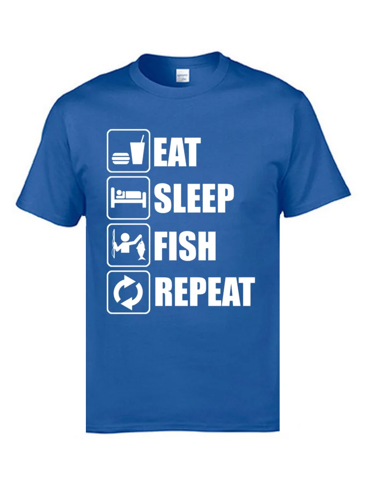 Street Custom Summer Autumn All Cotton O-Neck Men's Tees Casual Tee Shirt Fashionable Short Sleeve Top T-shirts Eat Sleep Fish Repeat  14400 blue