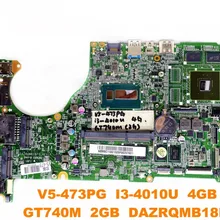 Для ACER V5-473G материнская плата для ноутбука V5-473PG I3-4010U 4 Гб GT740M 2 Гб DAZRQMB18F0 испытанное хорошее