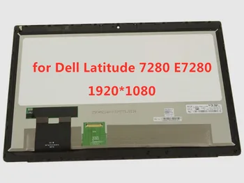 

With frame originalfor Dell Latitude 7280 E7280 12.5" IPS Notebook computer touch LCD LED screen assembly NV125FHM N51 1920*1080