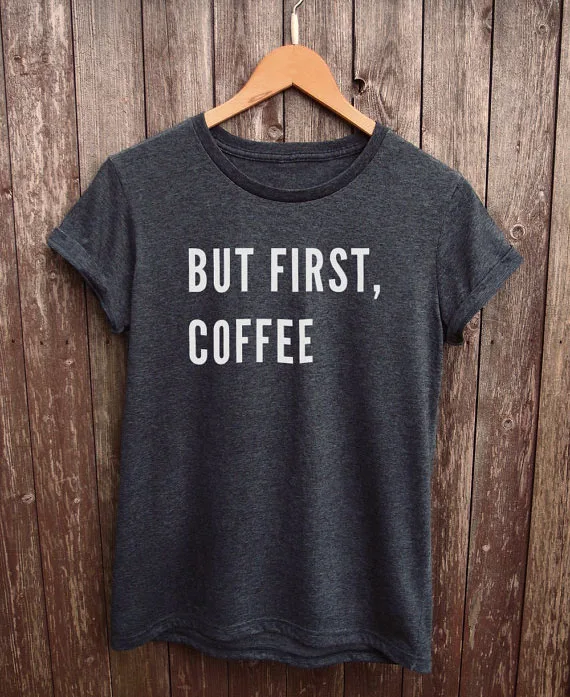 Футболка But First coffee футболка tumblr funny со слоганом хлопка и фитнесом большой размер