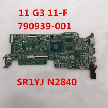 

High quality FOR Chromebook 11 G3 11-F Laptop motherboard 790939-001 DAY07MB16D1 With SR1YJ N2840 CPU placa madre 100% Ful
