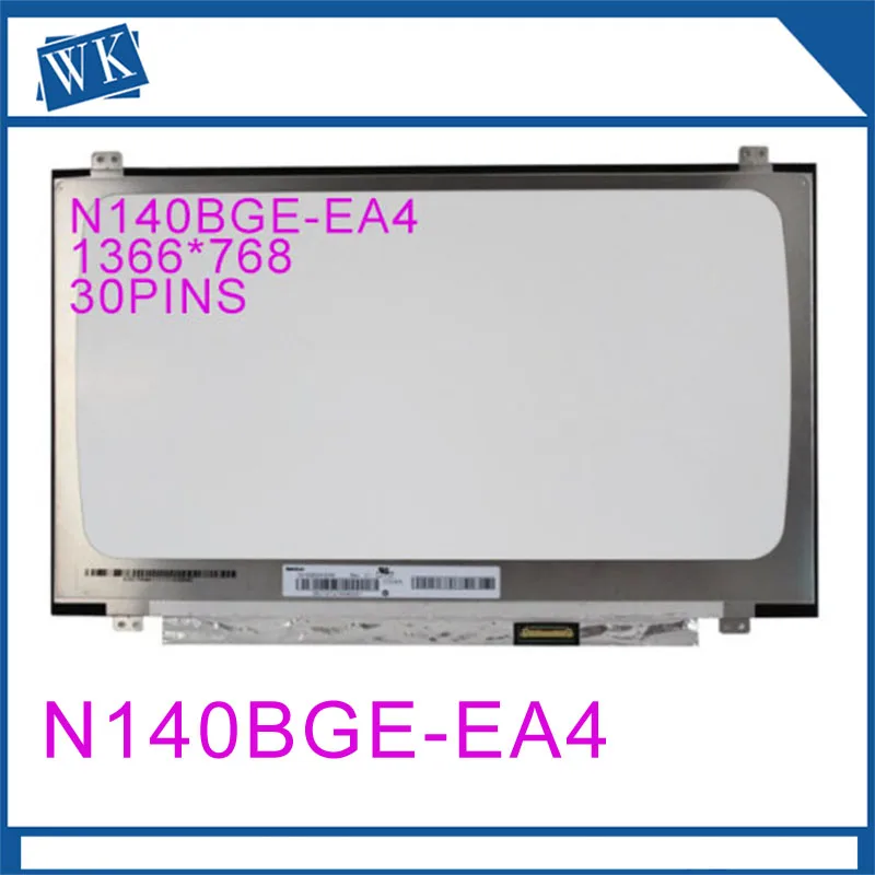 

Free shipping Genuine New Laptop 14" N140BGA-EA4 N140BGA EA4 LCD Screen Display Panel 1366*768 30 pins Replacement