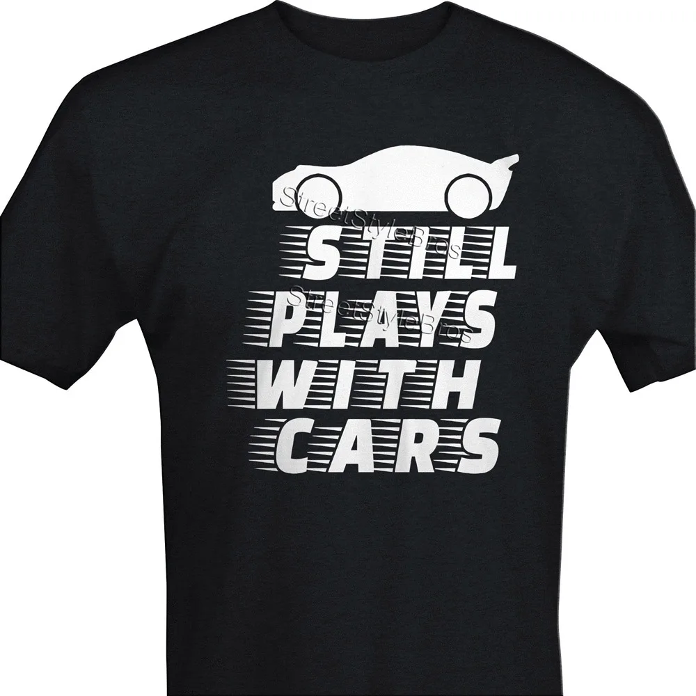 still plays with cars t shirt