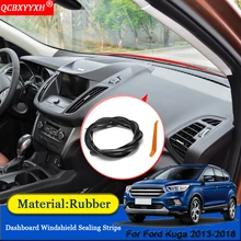 QCBXYYXH автомобильный Стайлинг резиновые анти-звуконепроницаемые не пропускающие шума пылезащитные приборной панели автомобиля Лобовое стекло уплотнительные полосы подходят для Ford Kuga 2013