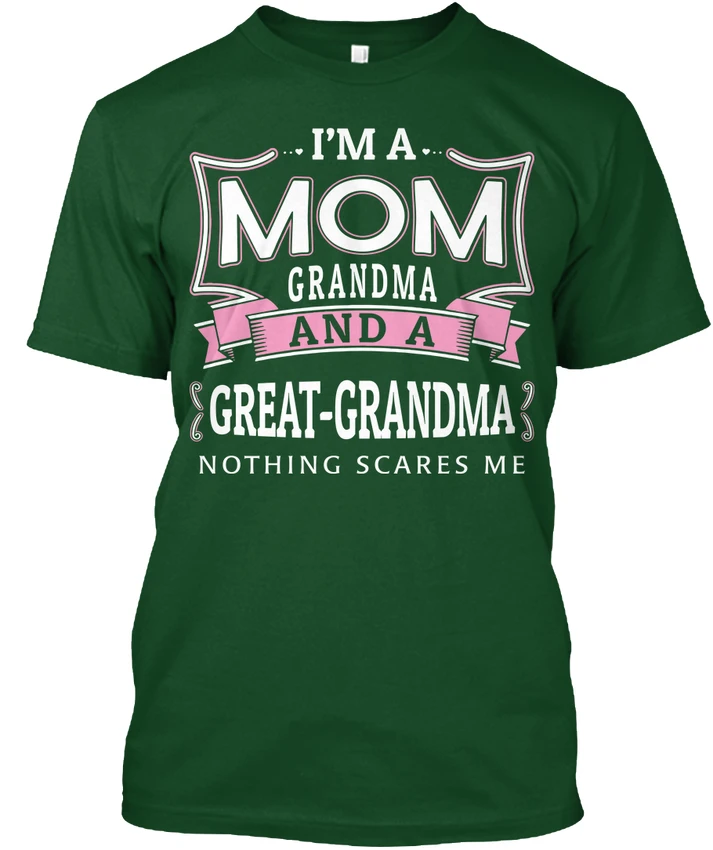 Im A Great grandma Nothing Scares Me I'm Mom Grandma Popular Tagless