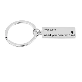 

Engraved Drive Safe I Need You Here With Me Keychain Couple Boyfiend Husband Gift Custom Fashion Keyrings