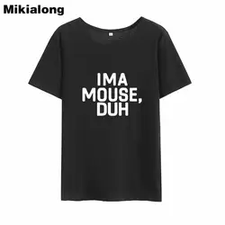 Mikialong Ima мышь дух Забавные футболки для женщин Лето 2018 г. Уличная Футболка с принтом Топ черный хлопок Camisetas Mujer