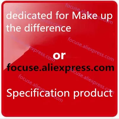 

dedicated for Make up the difference or Specification product
