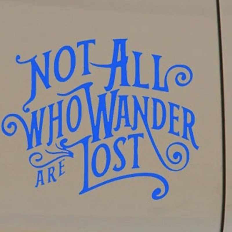 

Art Letter Not All Who Wander Are Lost window Sticker for Motorhome Minicab Motorcycles Styling Reflective Vinyl Decal 12.7cm