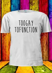 TooGay To function Too Gay function футболка жилет для мужчин унисекс 2141 дешевые оптовая продажа футболки, 100% хлопок для мужчин