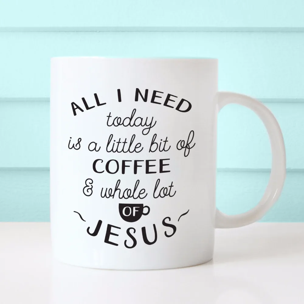 All I Need Today Is A Little Bit Of Coffee Whole Lot Little Bit Of Coffee Whole Lot