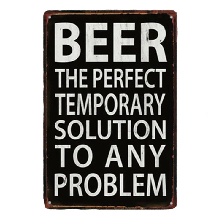 

1 pc drink beer solution problem bar motivation tin Plates Signs wall plaques man cave Decoration vintage Poster metal