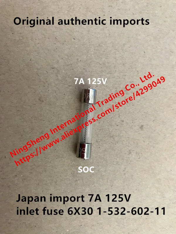 

Original new 100% Japan import 7A 125V inlet fuse 6X30 1-532-602-11