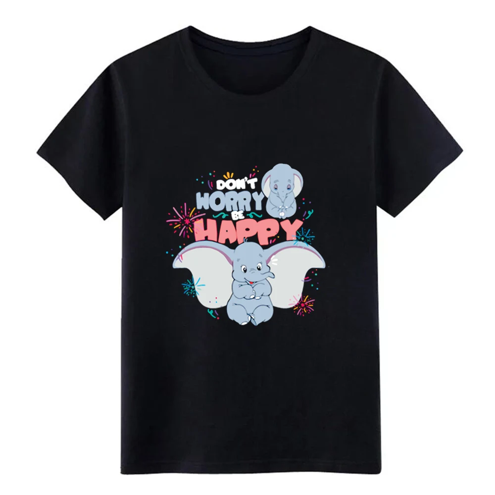 

dumbo don t worry be happy t shirt men Customized cotton Crew Neck Basic Solid Cute Comical Spring Autumn Trend tshirt