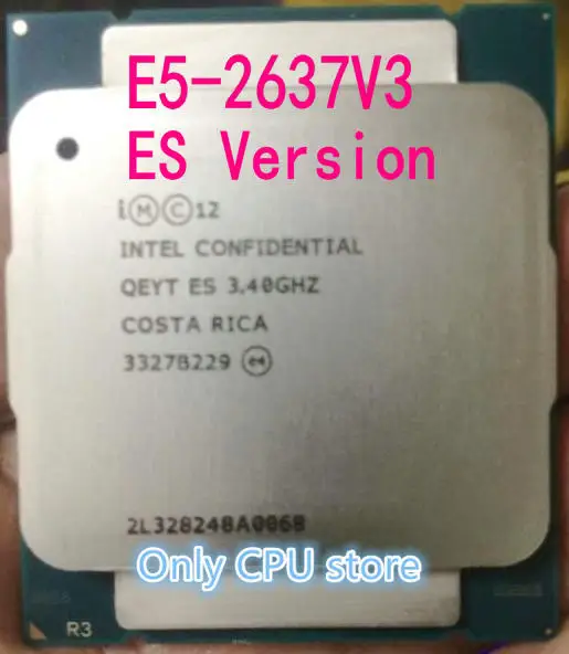 Intel XEON E5-2637V3 3,40 GHz ES версия QEYT E5 2637 V3 четырехъядерный 20M LGA2011-3 135W E5-2637 V3 E5 2637V3