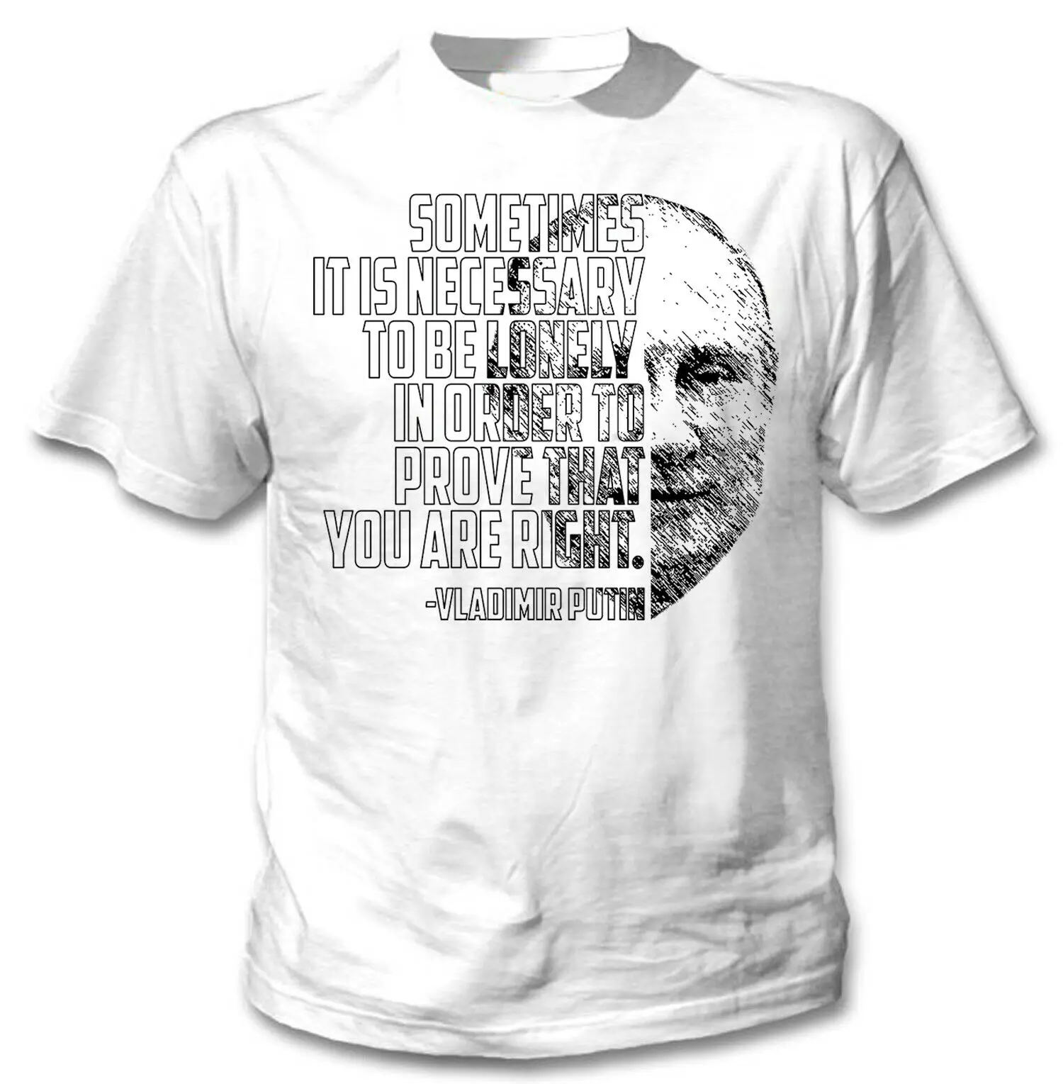 

Vladimir Putin - To be lonely - NEW COTTON WHITE TSHIRT
