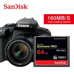 Sandisk Extreme Pro CF карта 64 GB 32 GB 128 GB Compactflash памяти до 160 МБ/с. узнать Скорость для цифровых Камера s/DSLR Камера