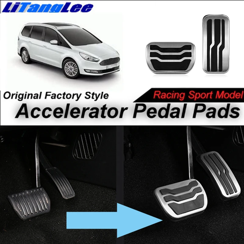 

LitangLee Car Accelerator Pedal Pad Cover Foot Throttle Pedal Cover Sport Racing Model For Ford Galaxy MK3 2015~2019 AT