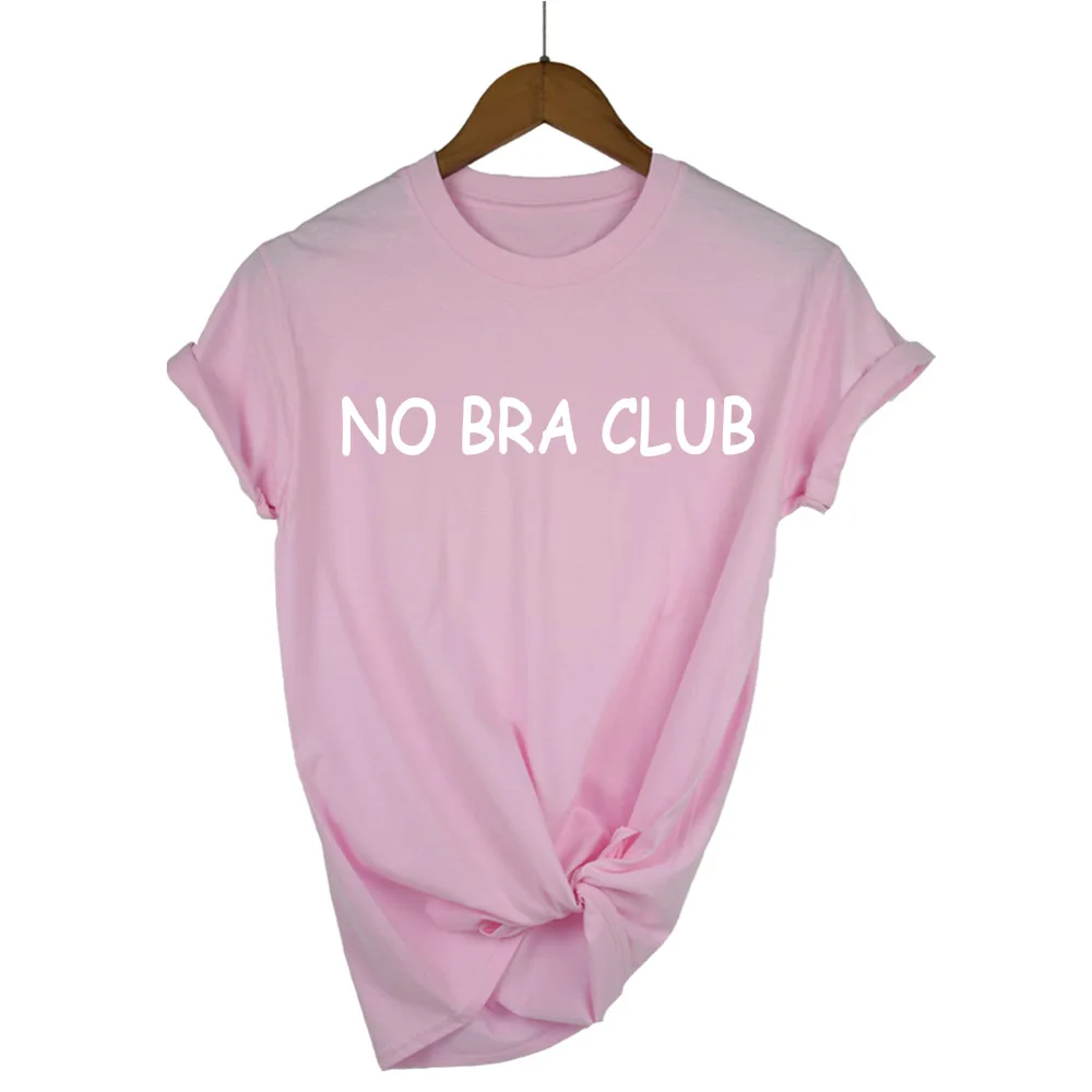 

NO BRA CLUB Letters Print Women tshirt Cotton Casual Funny t shirt For Lady Girl Top Tee Hipster Tumblr Drop Ship