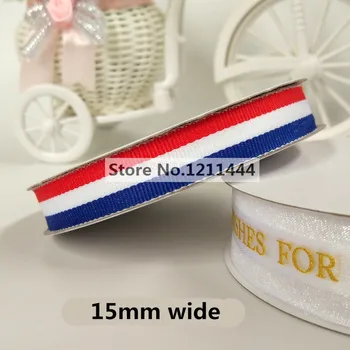 

25Yards/Roll 15mm wide Three Color Blue White Red France Grosgrain Ribbon Flower Bouquet Gifts Boxes Packing Decoration Ribbon