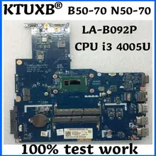 KTUXB ZIWB2/ZIWB3/ZIWE1 LA-B092P для lenovo B50-70 N50-70 ноутбук материнская плата 5B20G40929 Процессор i3 4005U DDR3 тесты работы