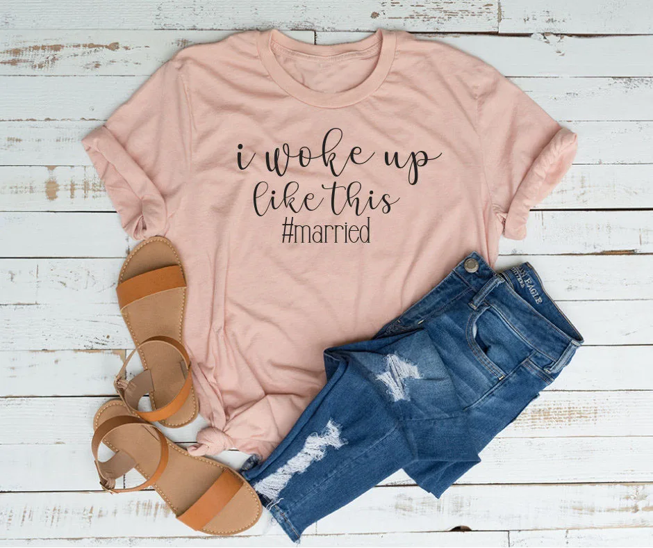 

I Woke Up Like This #Married Wife Life mom funny bride gift peach color fast shipping slogan vintage quote aesthetic t shirt tee