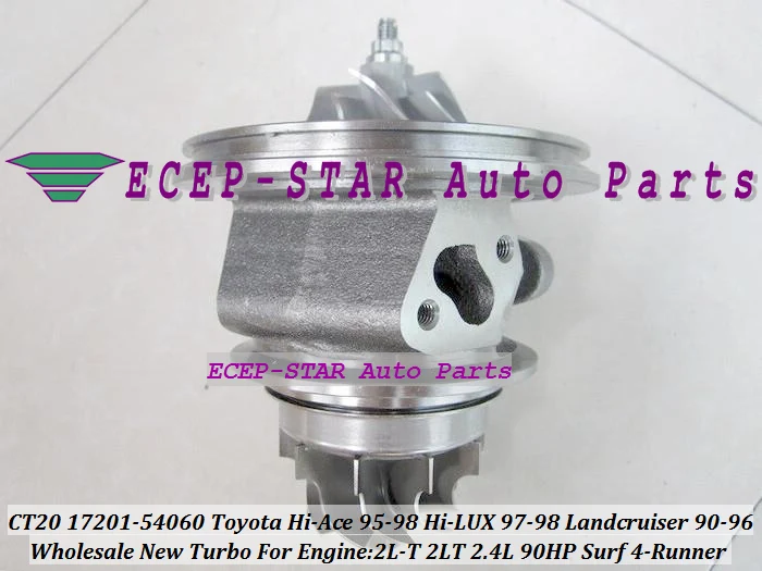 Turbo CHRA Cartridge Core CT20 17201-54060 For Toyota Hi-Ace 95-98 Hi-LUX 97-98 Landcruiser 90-96 Surf 4-Runner 2L-T 2LT 2.4L 90HP (2)