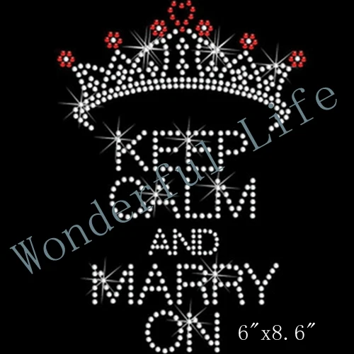 

Wonderful Life free shipping Keep calm and marry on with red crown Rhinestone Transfer Designs 20 Pcs/Lot