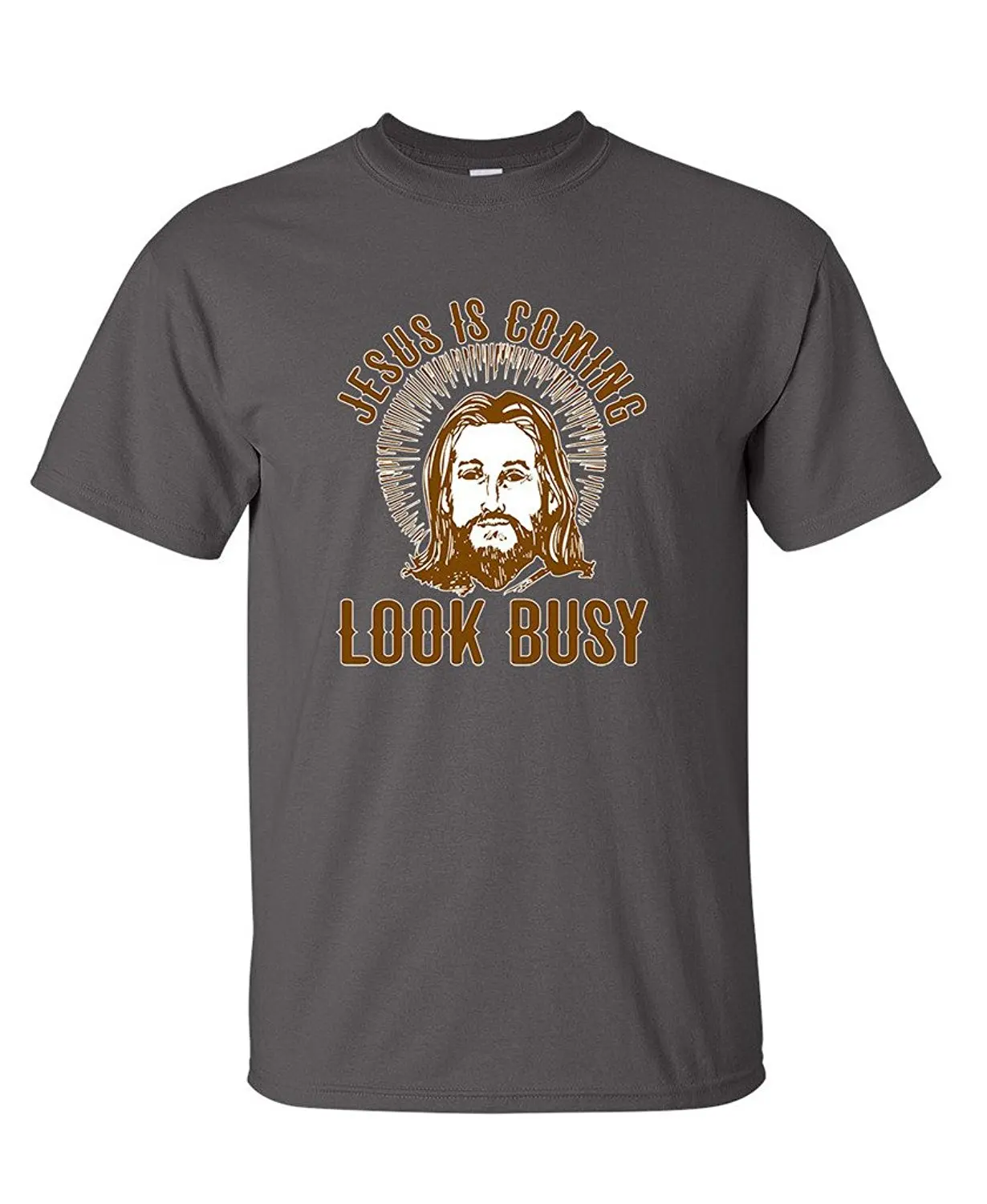 Jesus Is Coming Look Busy Sarcastic Religious Humor Very Funny T Shirts