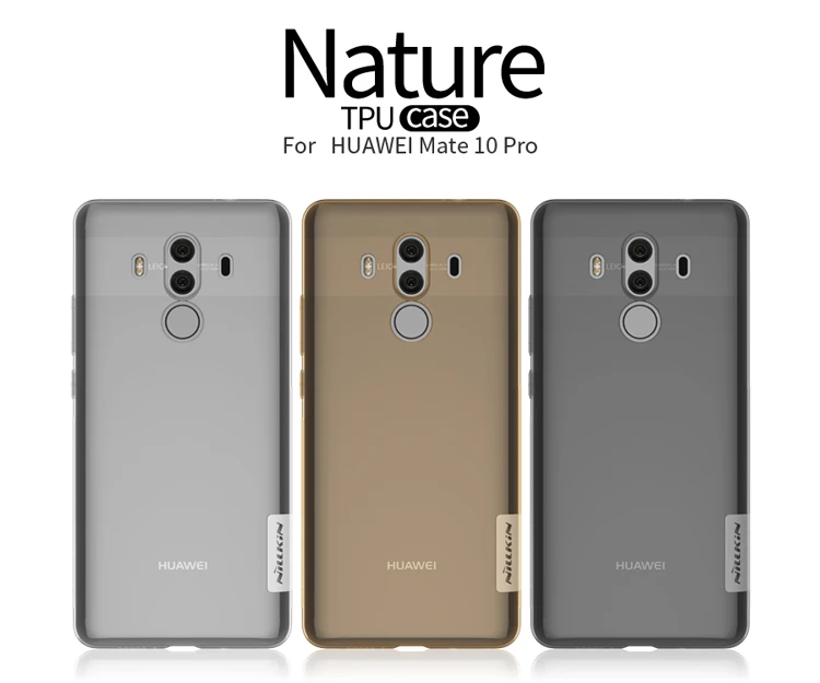 NILLKIN Nature чехол для Huawei Mate 10 Pro чехол для телефона из ТПУ, прозрачный, мягкий чехол люксовый бренд с в розницу посылка