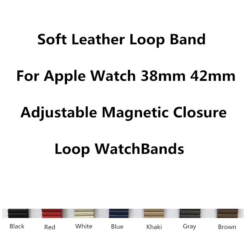 Watchbands Soft Leather Loop Band For Apple Watch 38mm 42mm Strap Adjustable Magnetic Closure Loop WatchBands For iWatch Sport Watchbands Soft Leather Loop Band For Apple Watch 38mm 42mm Strap Adjustable Magnetic Closure Loop WatchBands For iWatch Sport