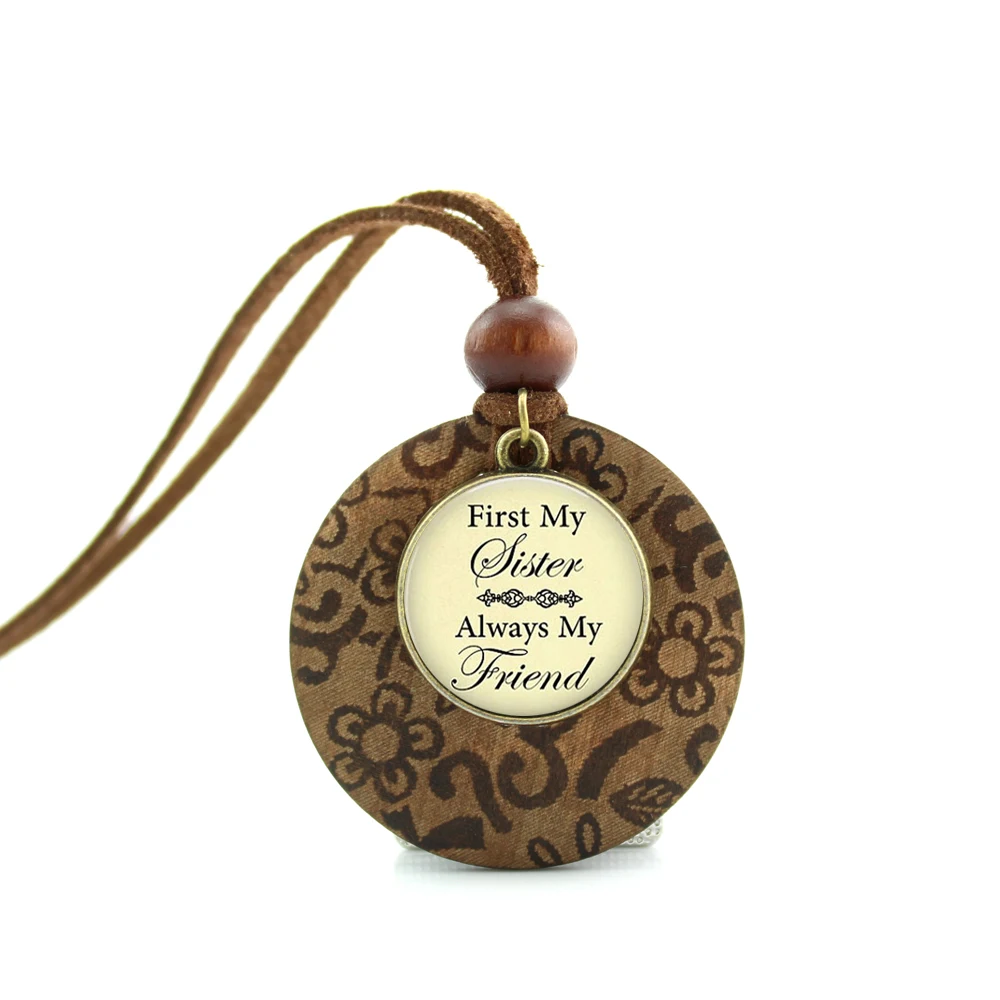 

2017 New Design Wood Necklace Quote Necklaces Pendant First My Sister Always My Friend Pendant Glass Cabochon NWL-003