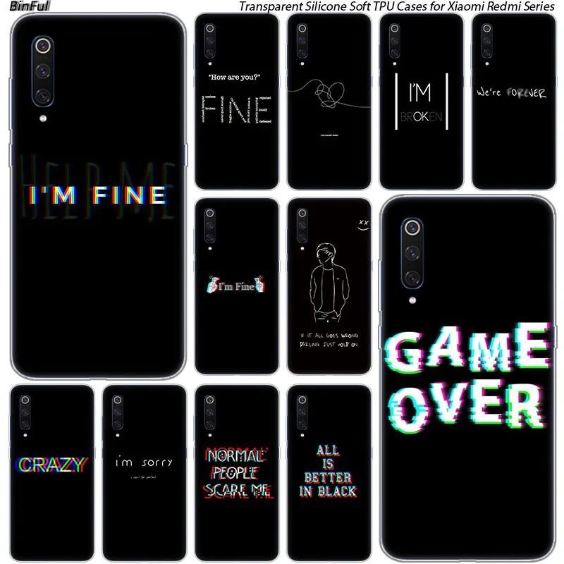 

Hot I am fine Game over Silicone Case For Xiaomi Pocophone F1 9T 9 9SE 8 A2 Lite A1 A2 Mix3 Redmi K20 7A Note 4 4X 5 6 7 Pro S2