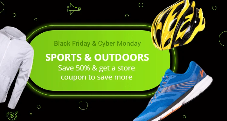 [Black Friday & Cyber Monday] Sports & Outdoors: Live your athletic dreams with our deals! Save 50% on selected items and get a store coupon to save more! Black Friday steals & deals. Only available til Sunday.