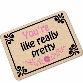

drop you are like really pretty Funny Words Thin Rubber Indoor Outdoor Welcome Anti Slip Kitchen Mat Rugs Doormat Pad Tapetes