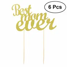 ROSENICE 6 шт Блестящий Торт Топперы Лучшая Мама навсегда торт украшения для вечеринок для дня рождения матери(золото