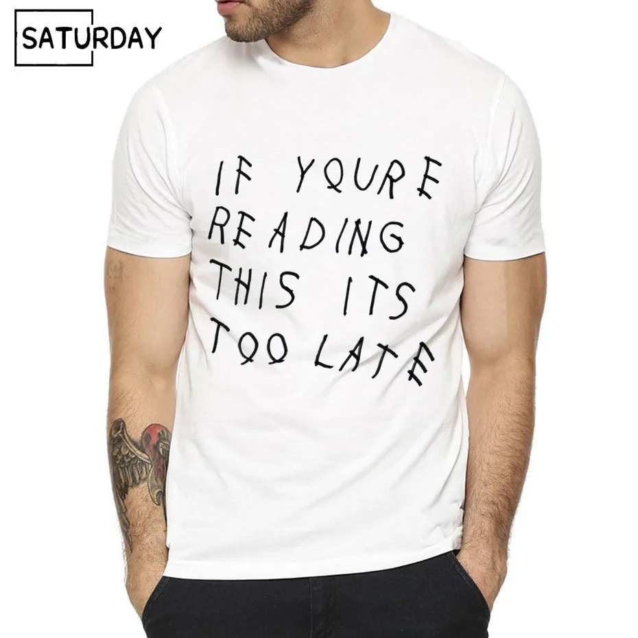 

Men/Women If You Are Reading This Its Too Late T-shirt Summer Short O-Neck Sleeves Unisex Hipster T shirt Casual Clothes