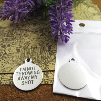 

20pcs--"I'm not throwing away my shot"stainless steel charms more style for choosing DIY Charms pendants for necklace