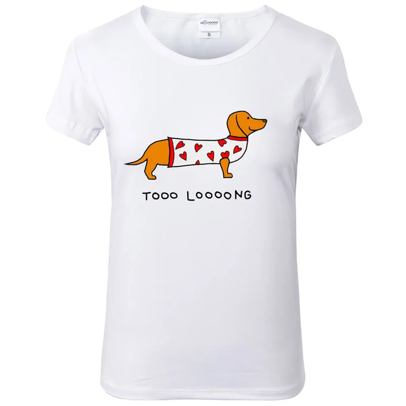 

Summer Funny Dachshund T Shirt Women Too Long Wiener Dog Printed O neck T shirts Soft tee for gir