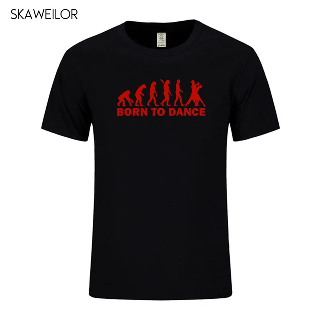 Born to Dance Printed T Shirts Men Short Sleeve O Neck Cotton Men's T shirt Summer Style Funny ...