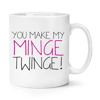 

You Make My Minge Twinge Mug Funny Anniversary Valentine's Birthday Gifts