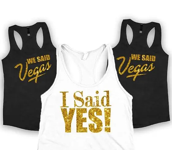 Блестящие майки на заказ с надписью I Said yes we said Vegas для свадьбы подружки невесты
