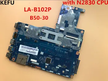 

KEFU with N2830CPU LA-B102P ZIWB0/B1/E0 LAPTOP MOTHERBOARD FOR LENOVO B50-30 NOTEBOOK PC