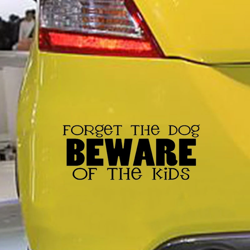 18*7.3cm Forget The Dog Beware Kids Bumper Sticker Funny Window Paintwork Sticker Decal Car Styling Vinyl